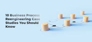 business process reengineering case study|Business Process Reengineering .